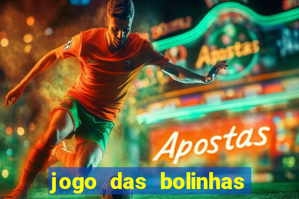 jogo das bolinhas que ganha dinheiro